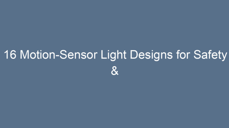 16 Motion-Sensor Light Designs for Safety & Style
