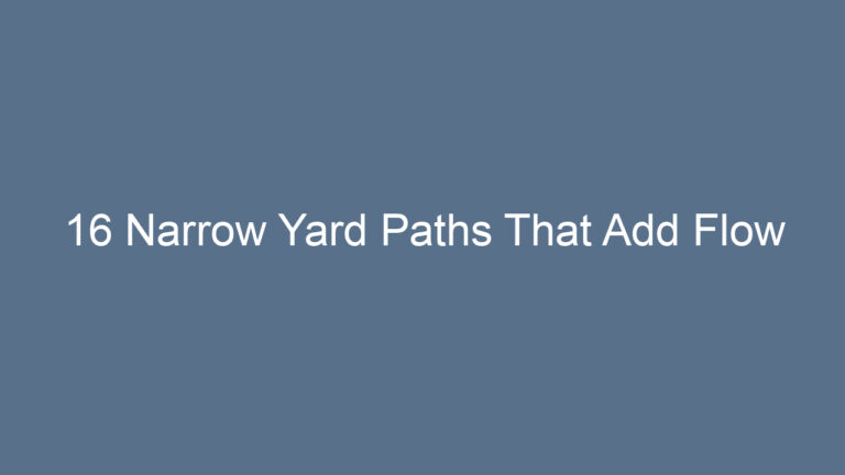 16 Narrow Yard Paths That Add Flow