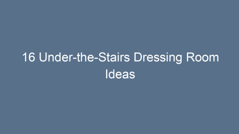 16 Under-the-Stairs Dressing Room Ideas