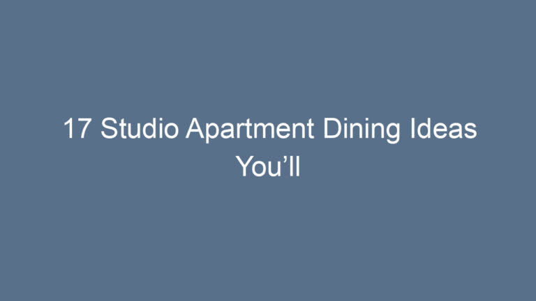 17 Studio Apartment Dining Ideas You’ll Actually Use