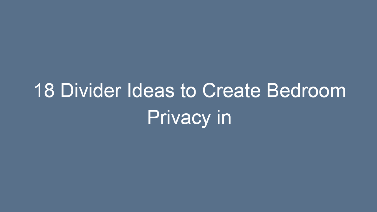 18 divider ideas to create bedroom privacy in open spaces 8934