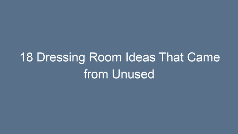 18 Dressing Room Ideas That Came from Unused Spaces