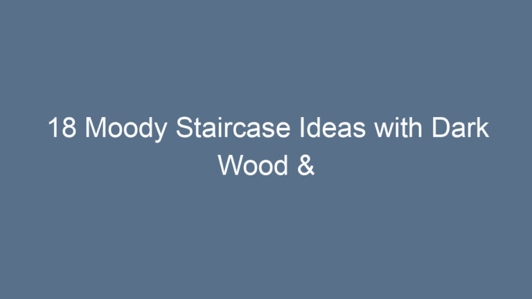 18 Moody Staircase Ideas with Dark Wood & Black