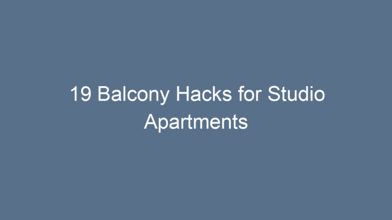 19 Balcony Hacks for Studio Apartments