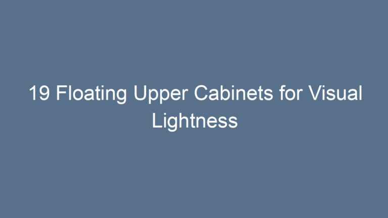 19 Floating Upper Cabinets for Visual Lightness
