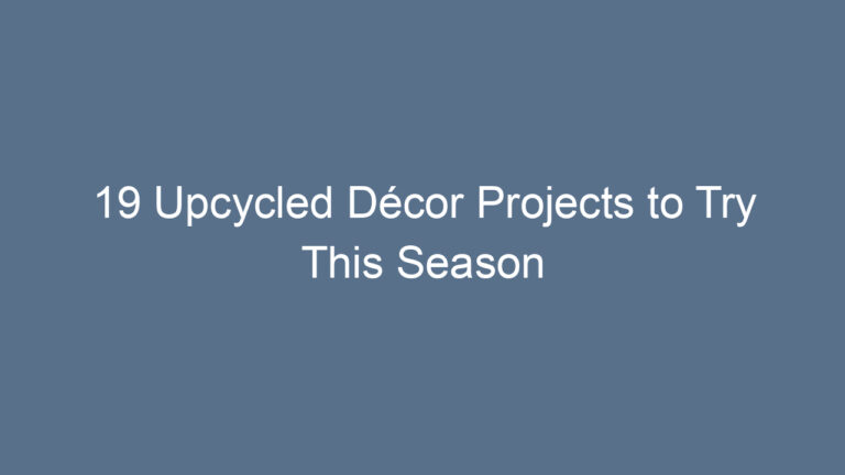 19 Upcycled Décor Projects to Try This Season