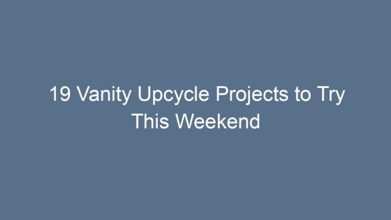 19 Vanity Upcycle Projects to Try This Weekend