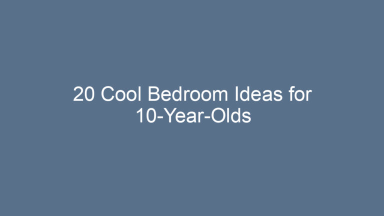 20 Cool Bedroom Ideas for 10-Year-Olds