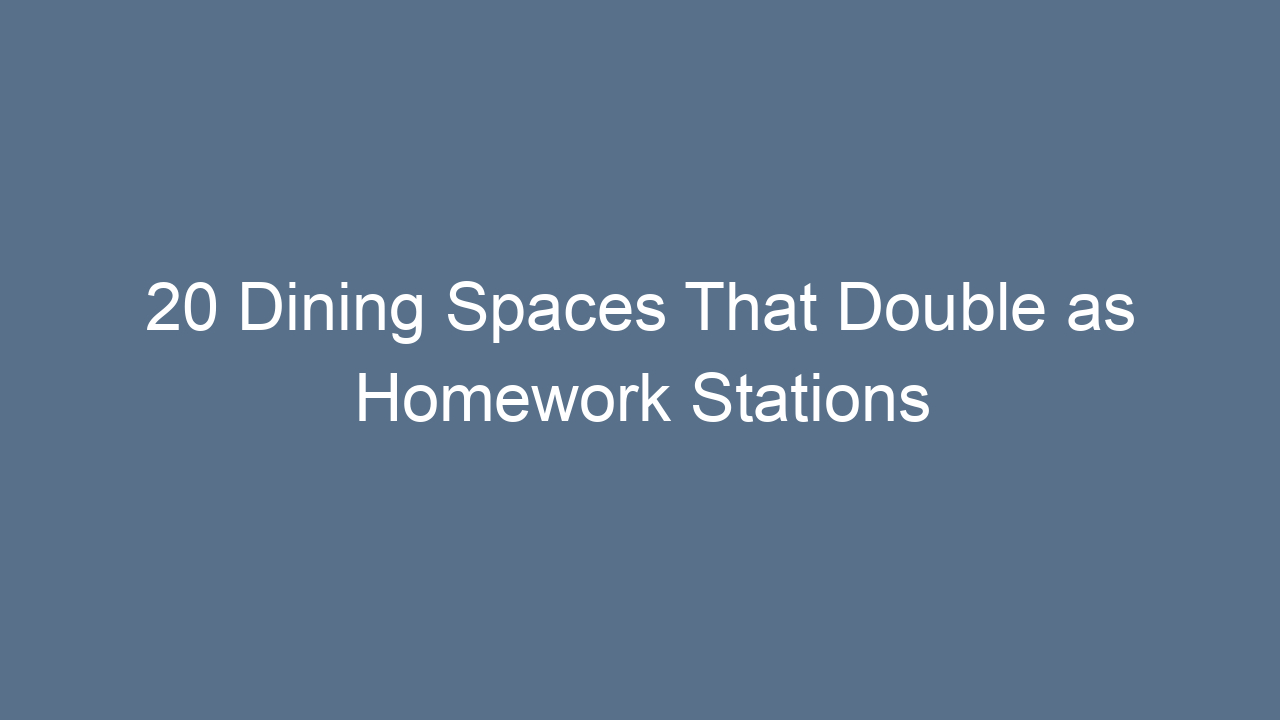 20 dining spaces that double as homework stations 9249