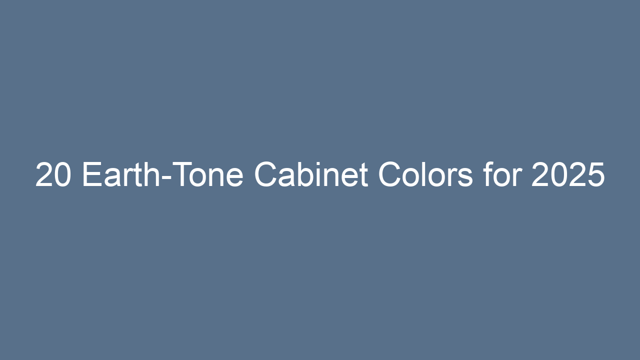 20 earth tone cabinet colors for 2025 8752