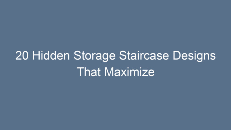 20 Hidden Storage Staircase Designs That Maximize Every Step
