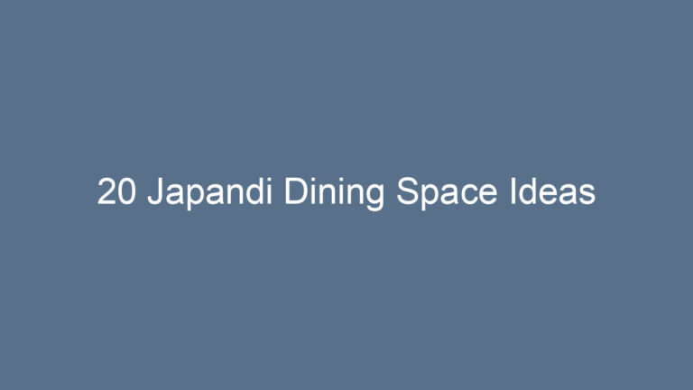 20 Japandi Dining Space Ideas