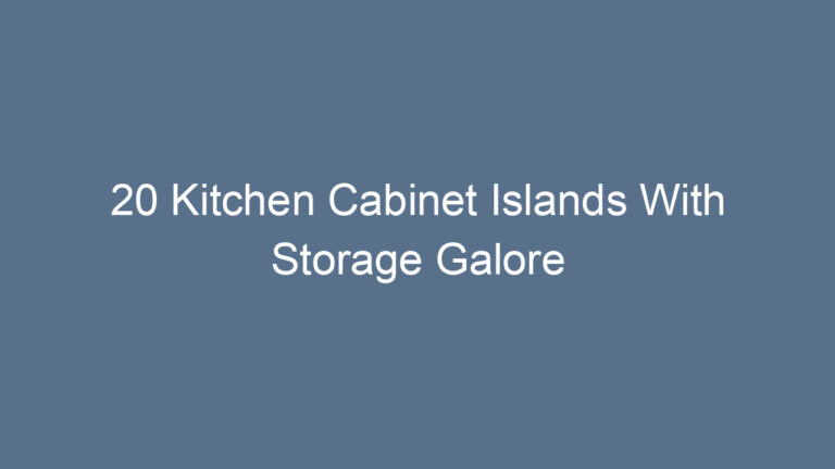 20 Kitchen Cabinet Islands With Storage Galore