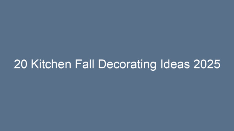 20 Kitchen Fall Decorating Ideas 2025