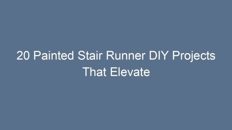 20 Painted Stair Runner DIY Projects That Elevate Your Home