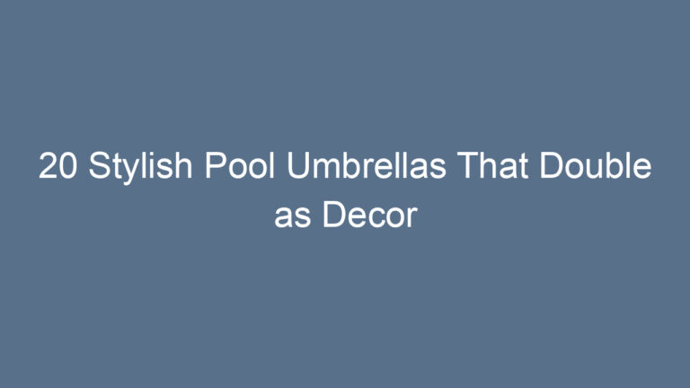 20 Stylish Pool Umbrellas That Double as Decor