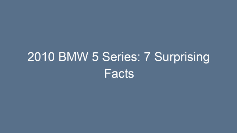 2010 BMW 5 Series: 7 Surprising Facts