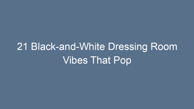 21 Black-and-White Dressing Room Vibes That Pop