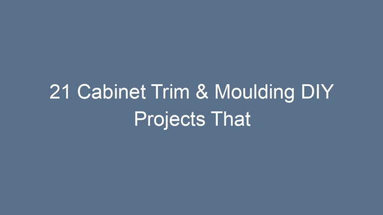 21 Cabinet Trim & Moulding DIY Projects That Instantly Transform Your Kitchen