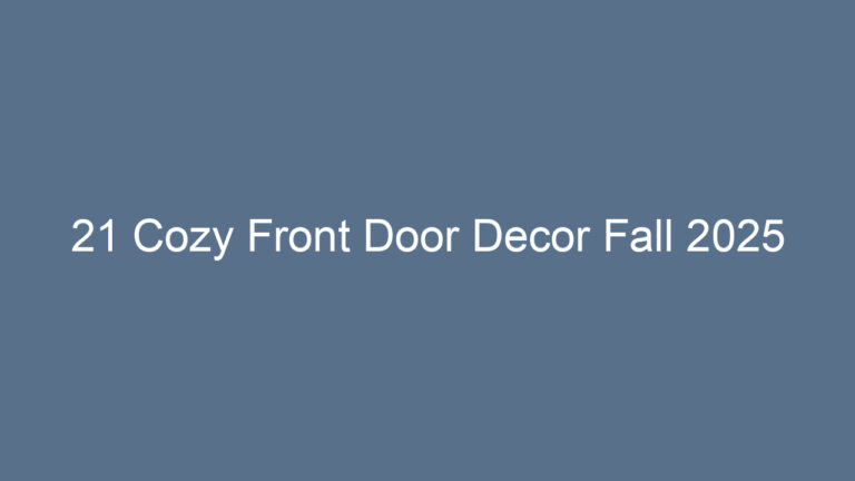 21 Cozy Front Door Decor Fall 2025
