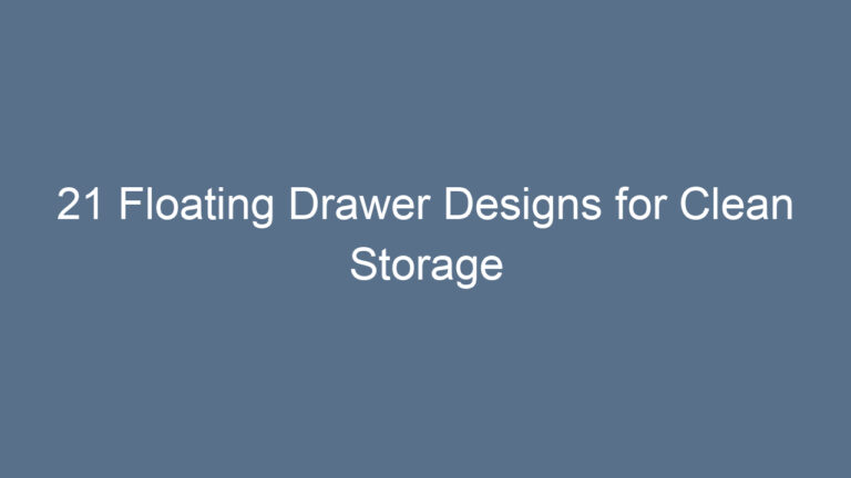 21 Floating Drawer Designs for Clean Storage