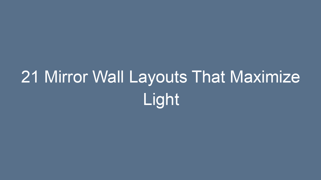 21 mirror wall layouts that maximize light 10924