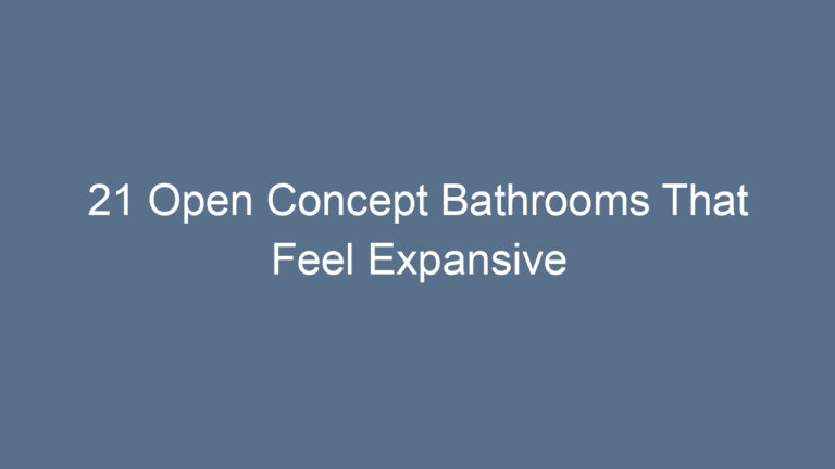 21 Open Concept Bathrooms That Feel Expansive