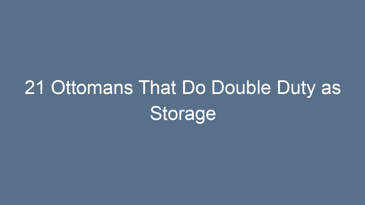 21 ottomans that do double duty as storage 9551