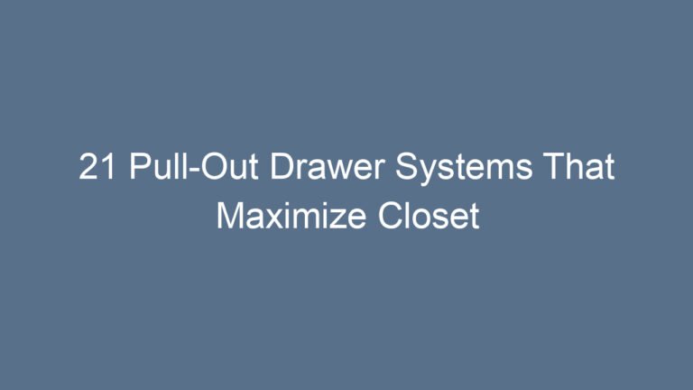21 Pull-Out Drawer Systems That Maximize Closet Space