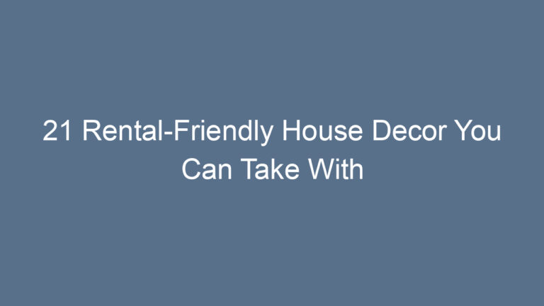 21 Rental-Friendly House Decor You Can Take With You