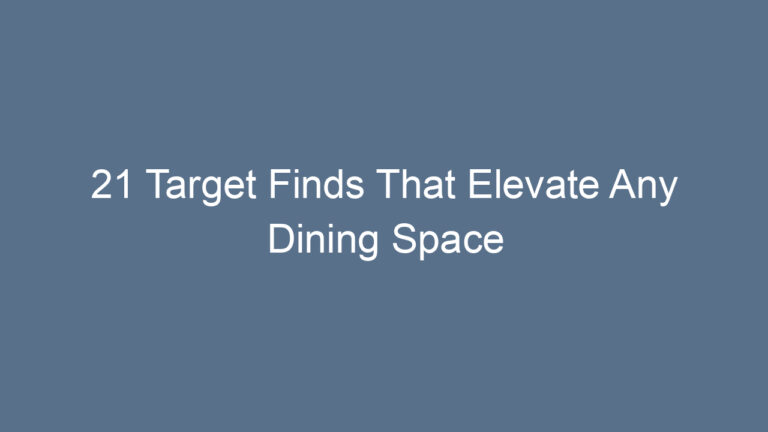 21 Target Finds That Elevate Any Dining Space