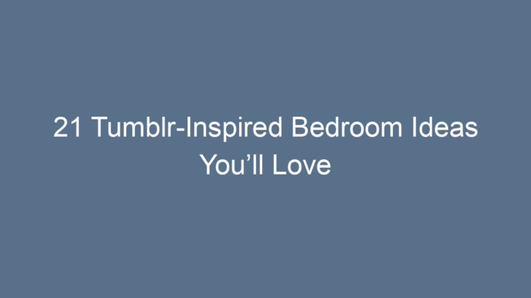 21 Tumblr-Inspired Bedroom Ideas You’ll Love