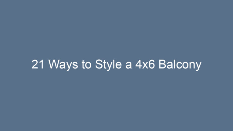21 Ways to Style a 4×6 Balcony