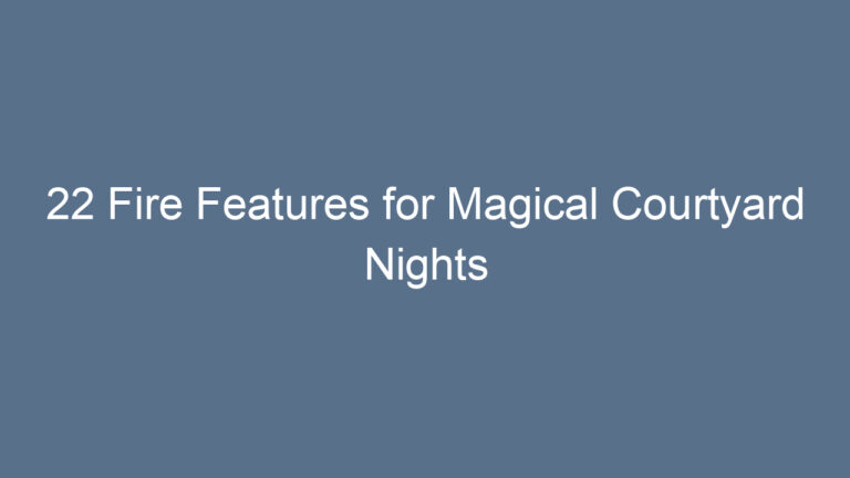 22 Fire Features for Magical Courtyard Nights