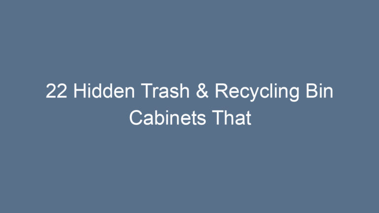 22 Hidden Trash & Recycling Bin Cabinets That Transform Your Home