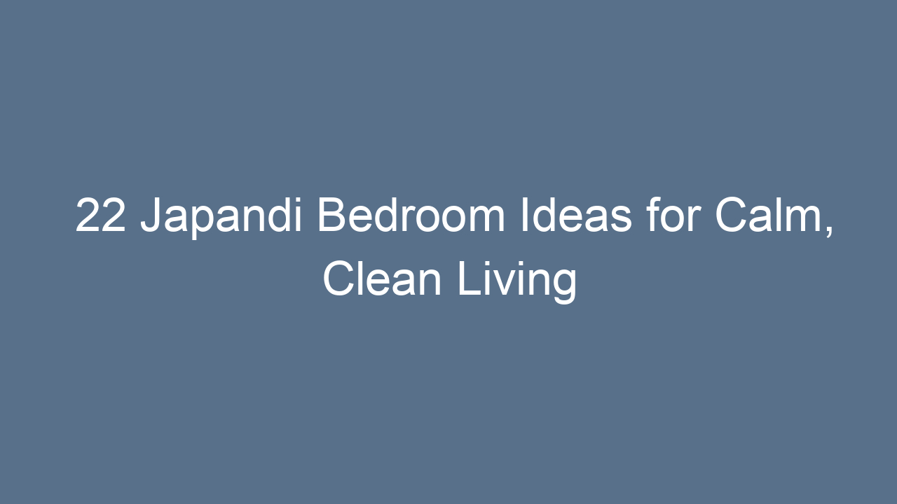 22 japandi bedroom ideas for calm clean living 8339