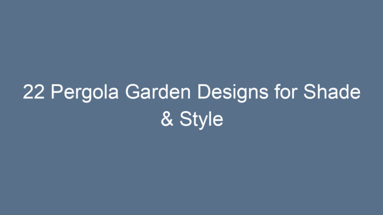 22 Pergola Garden Designs for Shade & Style