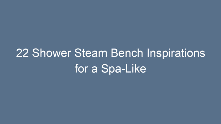22 Shower Steam Bench Inspirations for a Spa-Like Experience