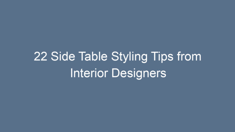 22 Side Table Styling Tips from Interior Designers
