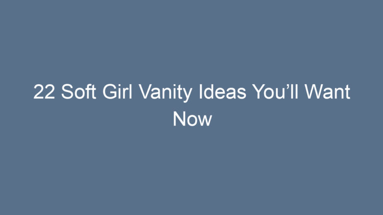 22 Soft Girl Vanity Ideas You’ll Want Now
