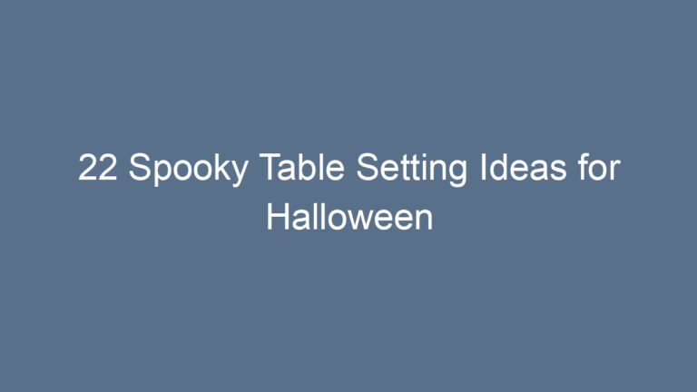 22 Spooky Table Setting Ideas for Halloween