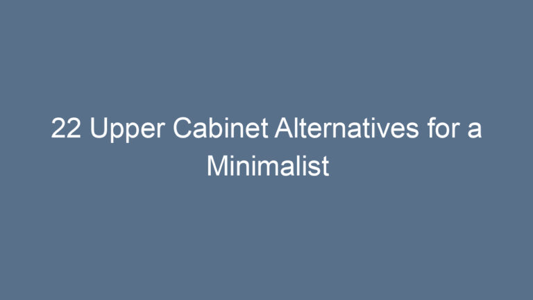 22 Upper Cabinet Alternatives for a Minimalist Look