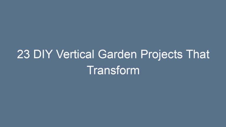 23 DIY Vertical Garden Projects That Transform Small Spaces into Green Havens