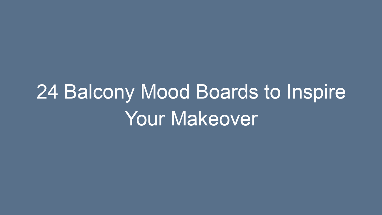 24 balcony mood boards to inspire your makeover 11826