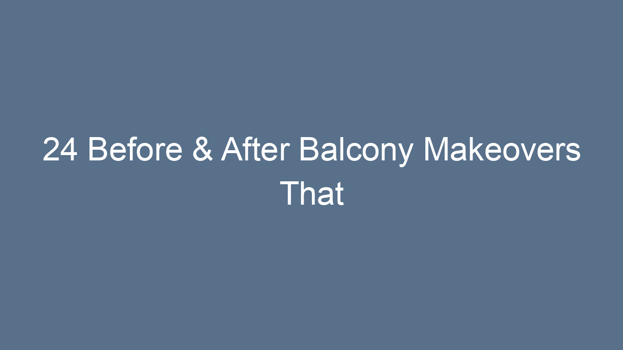 24 before after balcony makeovers that inspire 11855