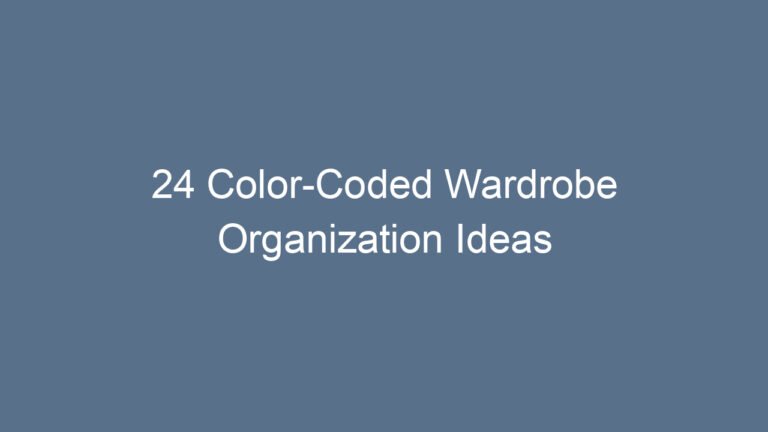 24 Color-Coded Wardrobe Organization Ideas