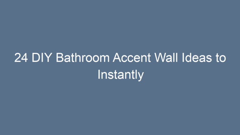 24 DIY Bathroom Accent Wall Ideas to Instantly Refresh Your Space