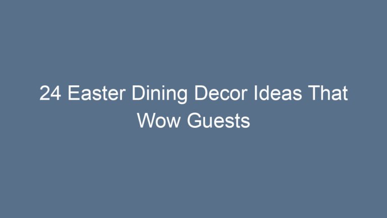 24 Easter Dining Decor Ideas That Wow Guests
