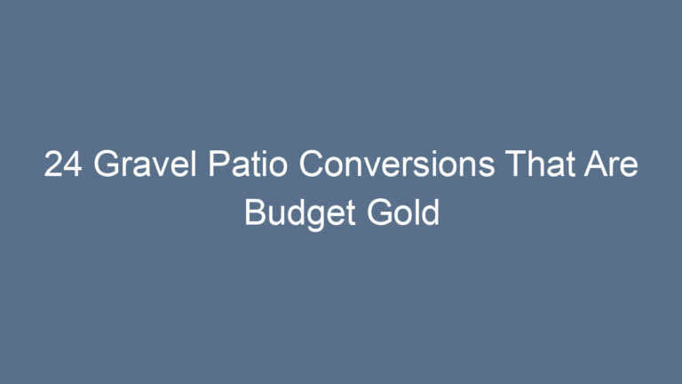 24 Gravel Patio Conversions That Are Budget Gold