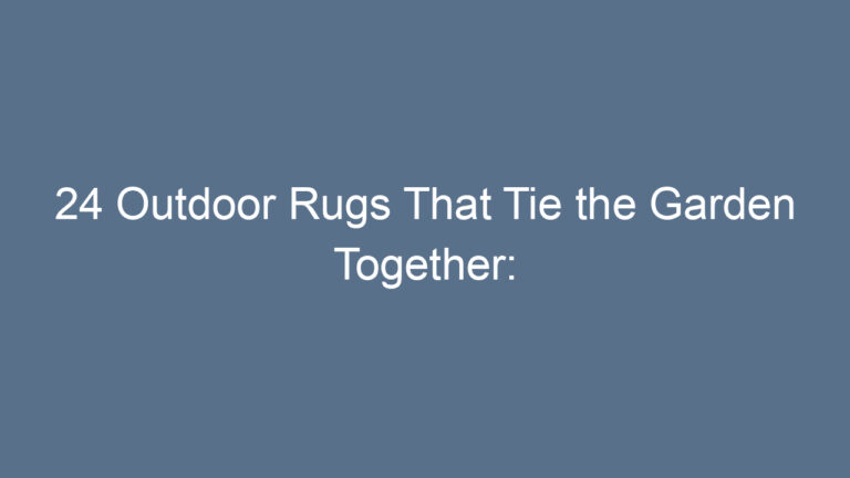 24 Outdoor Rugs That Tie the Garden Together: Transform Your Outdoor Space With Style